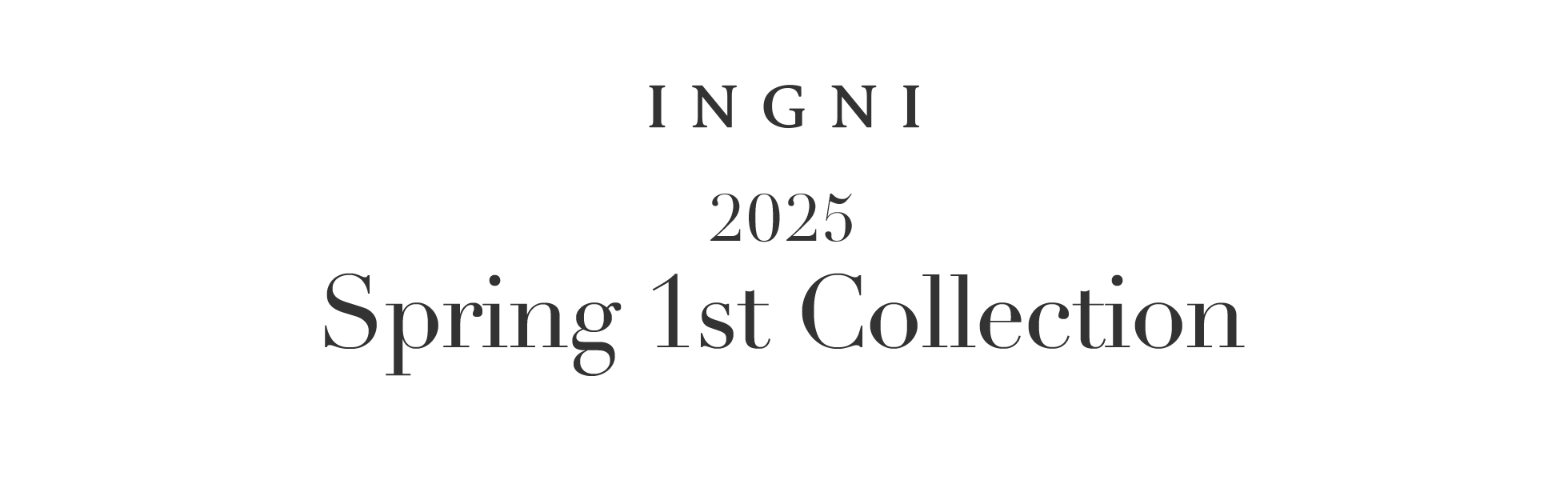 INGNI 2025 Spring 1st Collection